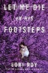 Roy Lori - Let Me Die In His Footsteps