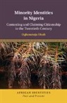 Oghenetoja Okoh - Minority Identities in Nigeria