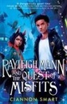 Ciannon Smart - Rayleigh Mann and the Quest of Misfits