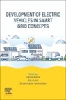 Supriya Jaiswal, Kumar Ajay, Sanjeevikumar Padmanaban - Development of Electric Vehicles in Smart Grid Concepts