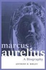 Anthony R Birley - Marcus Aurelius