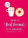 Summersdale Publishers - You Are the Best Friend in the World Because…