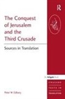 Peter W. Edbury, Edbury Peter W. - The Conquest of Jerusalem and the Third Crusade