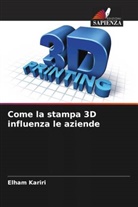 Elham Kariri - Come la stampa 3D influenza le aziende