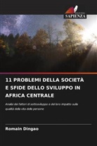 Romain Dingao - 11 PROBLEMI DELLA SOCIETÀ E SFIDE DELLO SVILUPPO IN AFRICA CENTRALE