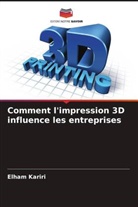 Elham Kariri - Comment l'impression 3D influence les entreprises