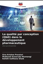 Mukkanti Eswarudu Munnangi, Siva Krishna Pusuluri, Rafath Sulthana Shaik - La qualité par conception (QbD) dans le développement pharmaceutique