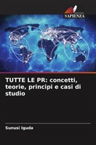 Sunusi Iguda - TUTTE LE PR: concetti, teorie, principi e casi di studio