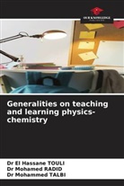 Dr Mohamed RADID, Mohamed Radid, Dr Mohammed TALBI, Mohammed Talbi, Dr El Hassane TOULI, El Hassane Touli - Generalities on teaching and learning physics-chemistry