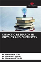 Dr Mohamed RADID, Mohamed Radid, Dr Mohammed TALBI, Mohammed Talbi, Dr El Hassane TOULI, El Hassane Touli - DIDACTIC RESEARCH IN PHYSICS AND CHEMISTRY