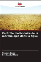Ghazala Javed, Syed Abdul Majid - Contrôle moléculaire de la morphologie dans la figue