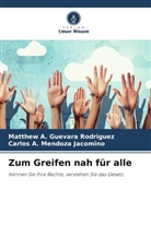 Matthew A Guevara Rodriguez, Matthew A. Guevara Rodriguez, Car Mendoza Jacomino, Carlos A. Mendoza Jacomino - Zum Greifen nah für alle