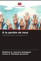 Matthew A. Guevara Rodriguez, Carlos A. Mendoza Jacomino - À la portée de tous