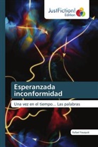 Rafael Fauquié - Esperanzada inconformidad