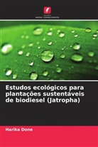 Harika Done - Estudos ecológicos para plantações sustentáveis de biodiesel (Jatropha)