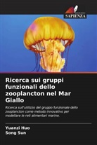 Yuanzi Huo, Song Sun - Ricerca sui gruppi funzionali dello zooplancton nel Mar Giallo