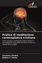 Courtney Dookie, Nadira T. Pardo - Pratica di meditazione contemplativa cristiana