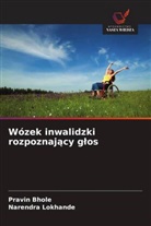 Pravin Bhole, Narendra Lokhande - Wózek inwalidzki rozpoznajacy glos