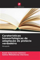 Kamil Satarovich Ashimov, Galina Mikhailovna Chernova - Caraterísticas biomorfológicas de adaptação do pistácio verdadeiro