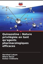Kishor Chikhalia, Dhara Desai, Harshad Lakum - Quinazoline : Nature privilégiée en tant qu'agents pharmacologiques efficaces