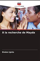 Biodun Iginla - À la recherche de Mayda