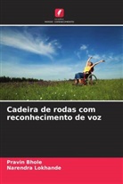 Pravin Bhole, Narendra Lokhande - Cadeira de rodas com reconhecimento de voz