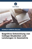 RONALD SUMAYA Decano - Kognitive Entwicklung von College-Studenten und Leistungen in Geometrie