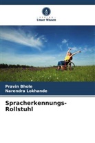 Pravin Bhole, Narendra Lokhande - Spracherkennungs-Rollstuhl