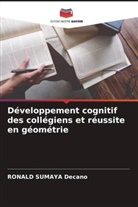 RONALD SUMAYA Decano - Développement cognitif des collégiens et réussite en géométrie