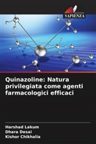 Kishor Chikhalia, Dhara Desai, Harshad Lakum - Quinazoline: Natura privilegiata come agenti farmacologici efficaci