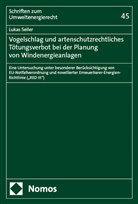 Lukas Seiler - Vogelschlag und artenschutzrechtliches Tötungsverbot bei der Planung von Windenergieanlagen