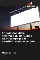Stephanie Joshi - Lo sviluppo delle strategie di marketing nelle campagne di sensibilizzazione sociale
