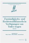 Tanya Hafner, Cordula Lötscher, Daniela Thurnherr, Wohlers, Wolfgang Wohlers - Zuständigkeits- und Rechtswahlklauseln in Verfügungen von Todes wegen