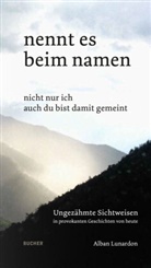 Alban Lunardon - NENNT ES BEIM NAMEN