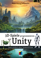 Hans-Georg Schumann - 3D-Spiele programmieren mit Unity