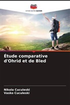 Nikola Cuculeski, Vasko Cuculeski - Étude comparative d'Ohrid et de Bled
