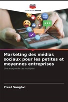 Preet Sanghvi - Marketing des médias sociaux pour les petites et moyennes entreprises