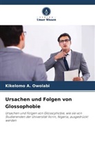 Kikelomo A Owolabi, Kikelomo A. Owolabi - Ursachen und Folgen von Glossophobie