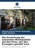 Anicézio José da Silveira Guimarães, Vagn Rosalem, Vagner Rosalem - Die Auswirkung der saisonalen Milchqualität auf den Preis, der den Erzeugern gezahlt wird