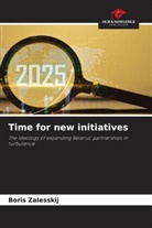 Boris Zalesskij - Time for new initiatives