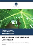 Mutria Farhaeni, Saortua Marbun, Tuntun Sinaga - Kulturelle Nachhaltigkeit und Umweltethik