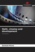 Danielot Pierre - Haiti, cinema and development
