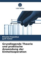 Jyoti Gohel, Khushal Kapadiya - Grundlegende Theorie und praktische Anwendung der Einheitsoperation