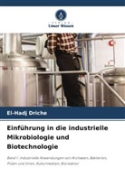 El-Hadj Driche - Einführung in die industrielle Mikrobiologie und Biotechnologie