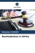 Diomansy I Sissoko - Rechtsdenken in Afrika