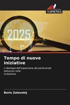 Boris Zalesskij - Tempo di nuove iniziative