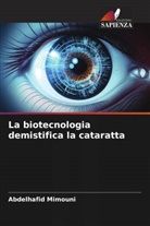 Abdelhafid Mimouni - La biotecnologia demistifica la cataratta