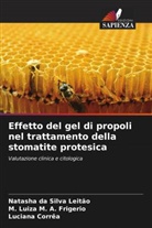 M. Luiza M. A. Frigerio, Luciana Corrêa, Natasha da Silva Leitão - Effetto del gel di propoli nel trattamento della stomatite protesica