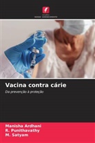 MANISHA ARDHANI, R. Punithavathy, M. Satyam - Vacina contra cárie