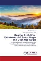 Parameswara Achutha Kurup, Ravikumar Kurup - Quantal Evolution - Extraterrestrial Asuric Nagas and Geek Neo-Nagas